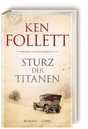 Sturz der Titanen - Ken Follet